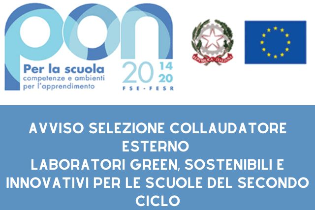 Avviso selezione collaudatore esterno. Progetto Laboratori green, sostenibili e innovativi per le scuole del secondo grado. 